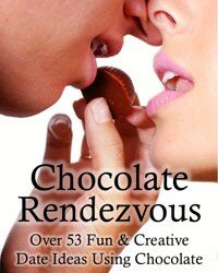 “Chocolate Rendezvous” Book – Over 53 Fun & Creative Date Ideas Using Chocolate